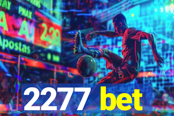 2277 bet